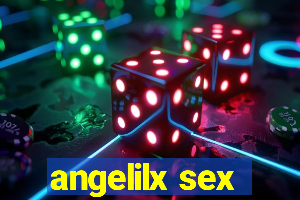 angelilx sex